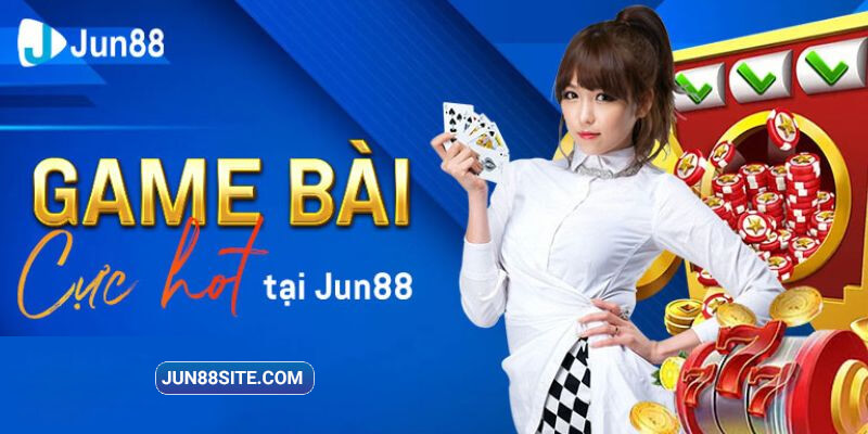 1-game-bai-jun88-co-gi
